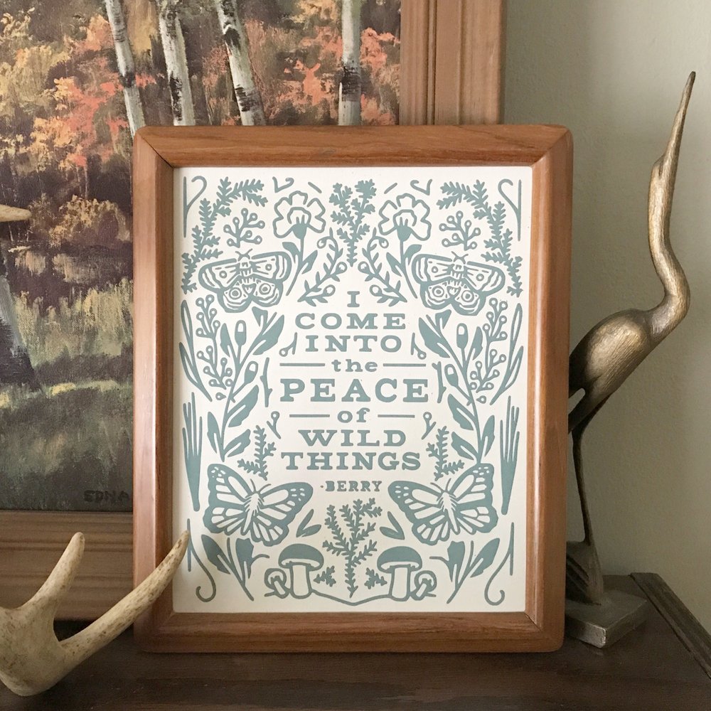 Peace of Wild Things Print